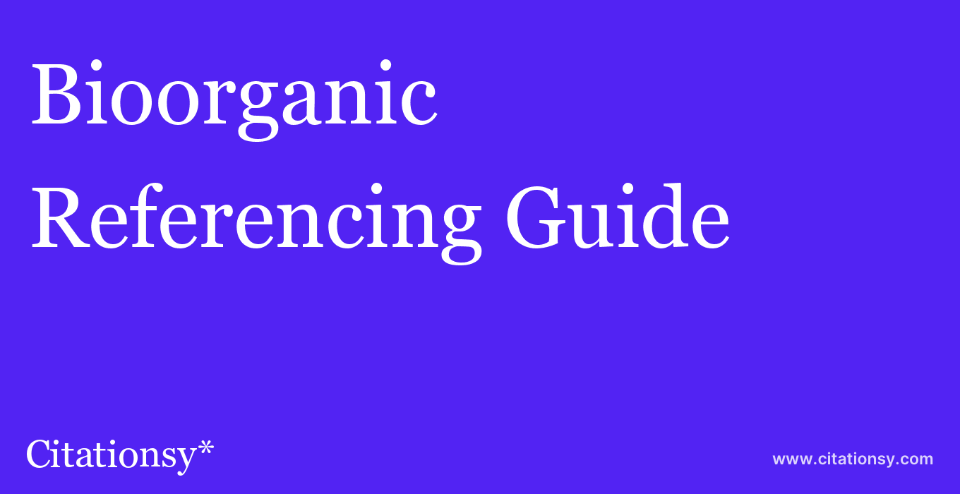 cite Bioorganic & Medicinal Chemistry  — Referencing Guide